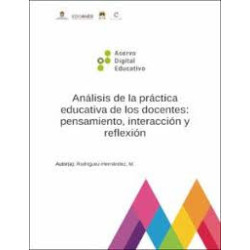 Análisis de la práctica educativa de los docentes: pensamiento, interacción y reflexión